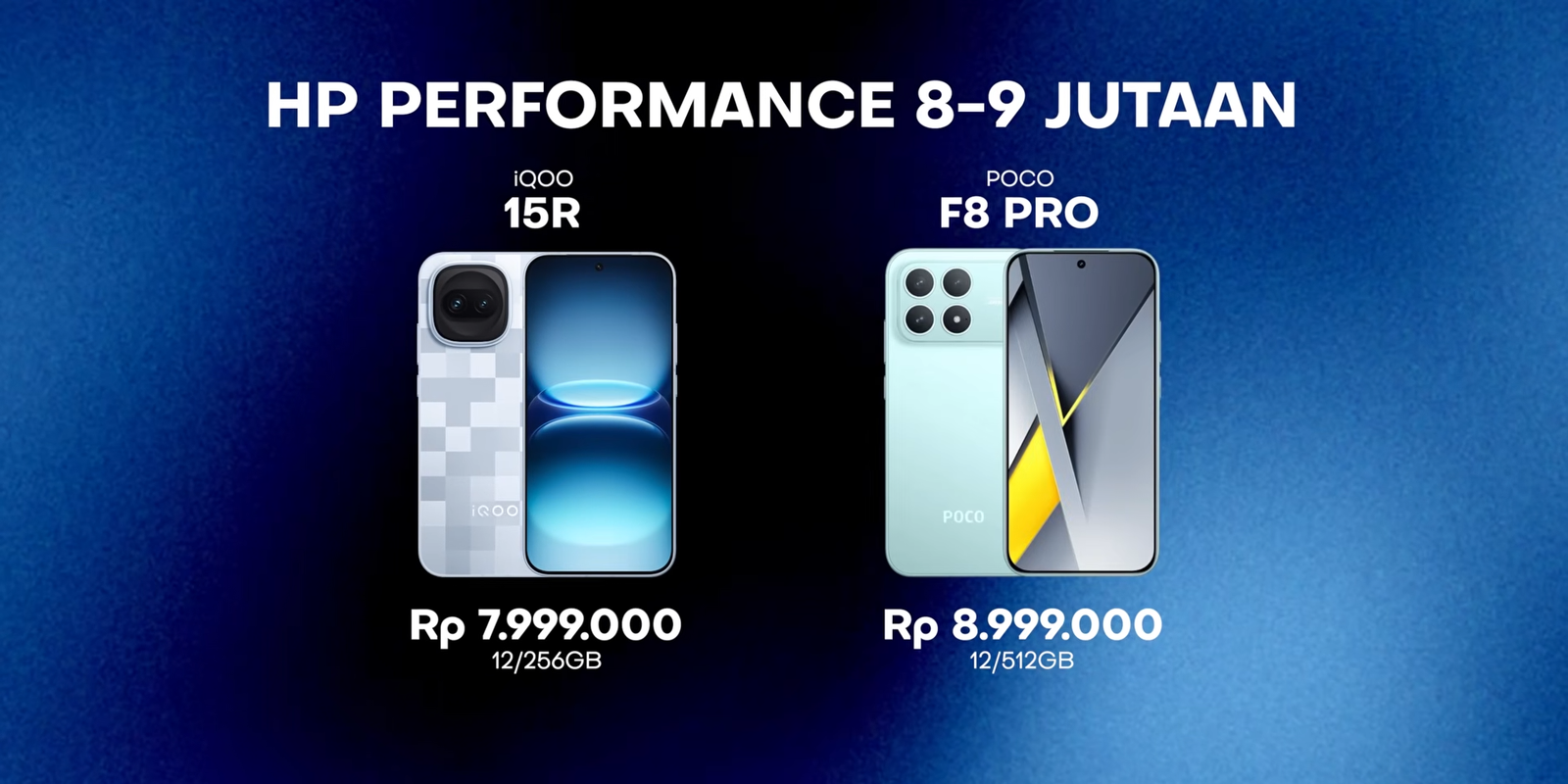 Pilihan HP performance di kelas 8-9 jutaan, iQOO 15R dan Poco F8 Pro